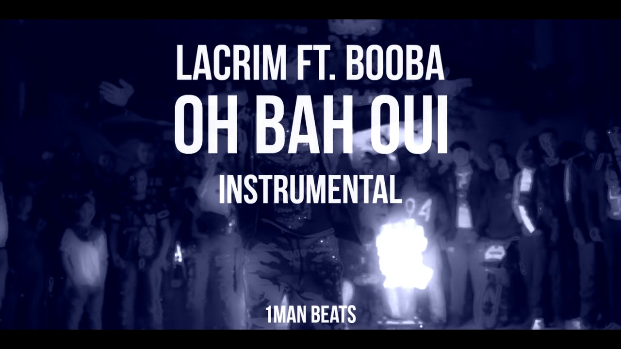 Lacrim Ft. Booba - Oh Bah Oui (Instrumental)