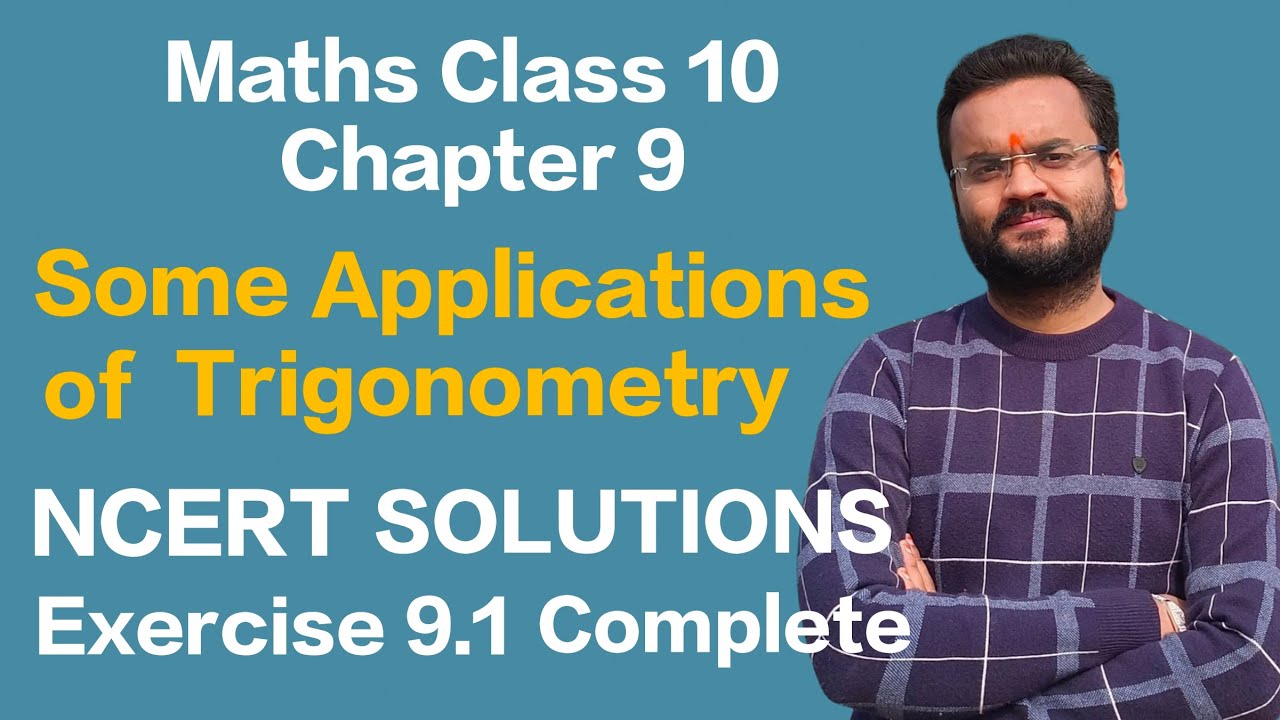 Class 10 Maths Chapter 9 Applications of Trigonometry | NCERT Solutions Exercise 9.1 Complete