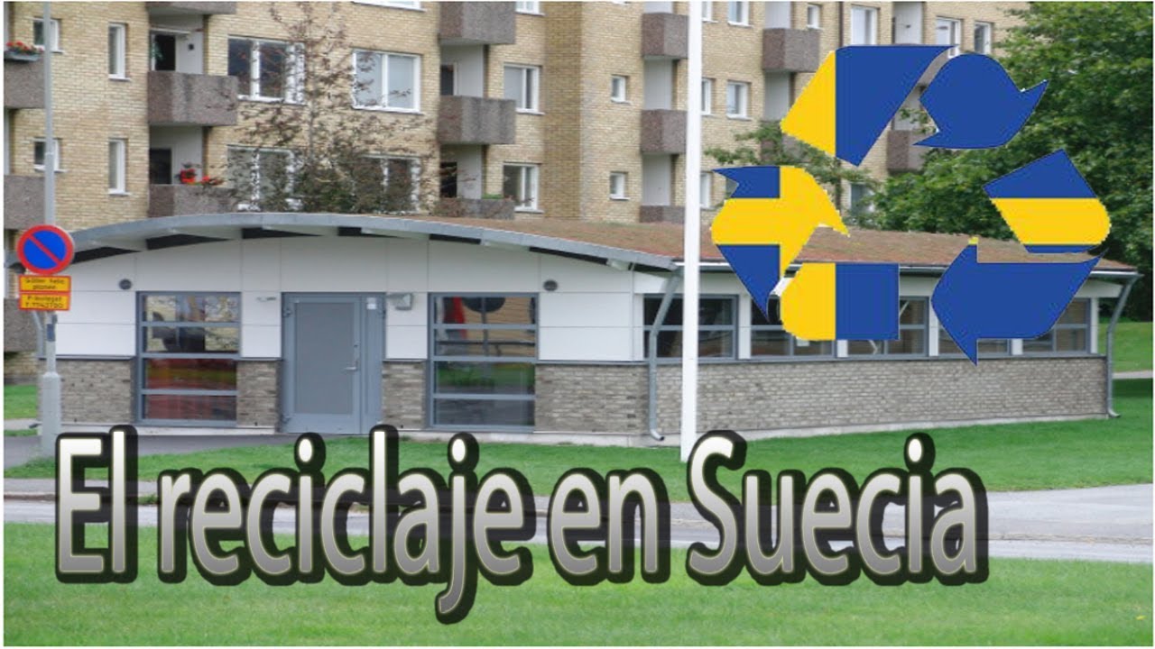 EL RECICLAJE EN SUECIA. Como Suecia Recicla el 99% de la Basura.
