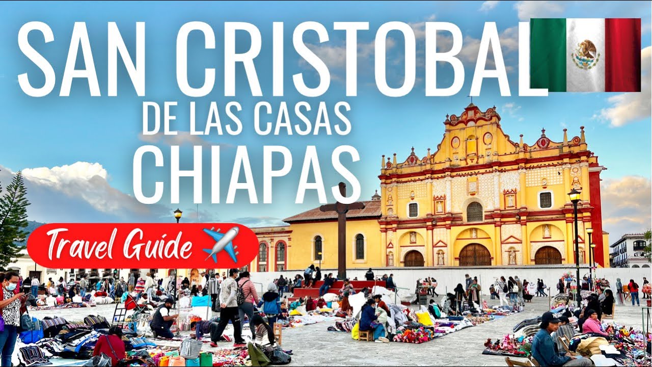 WHY CHIAPAS IS SO UNLIKE THE REST OF MEXICO + What to do in San Cristobal