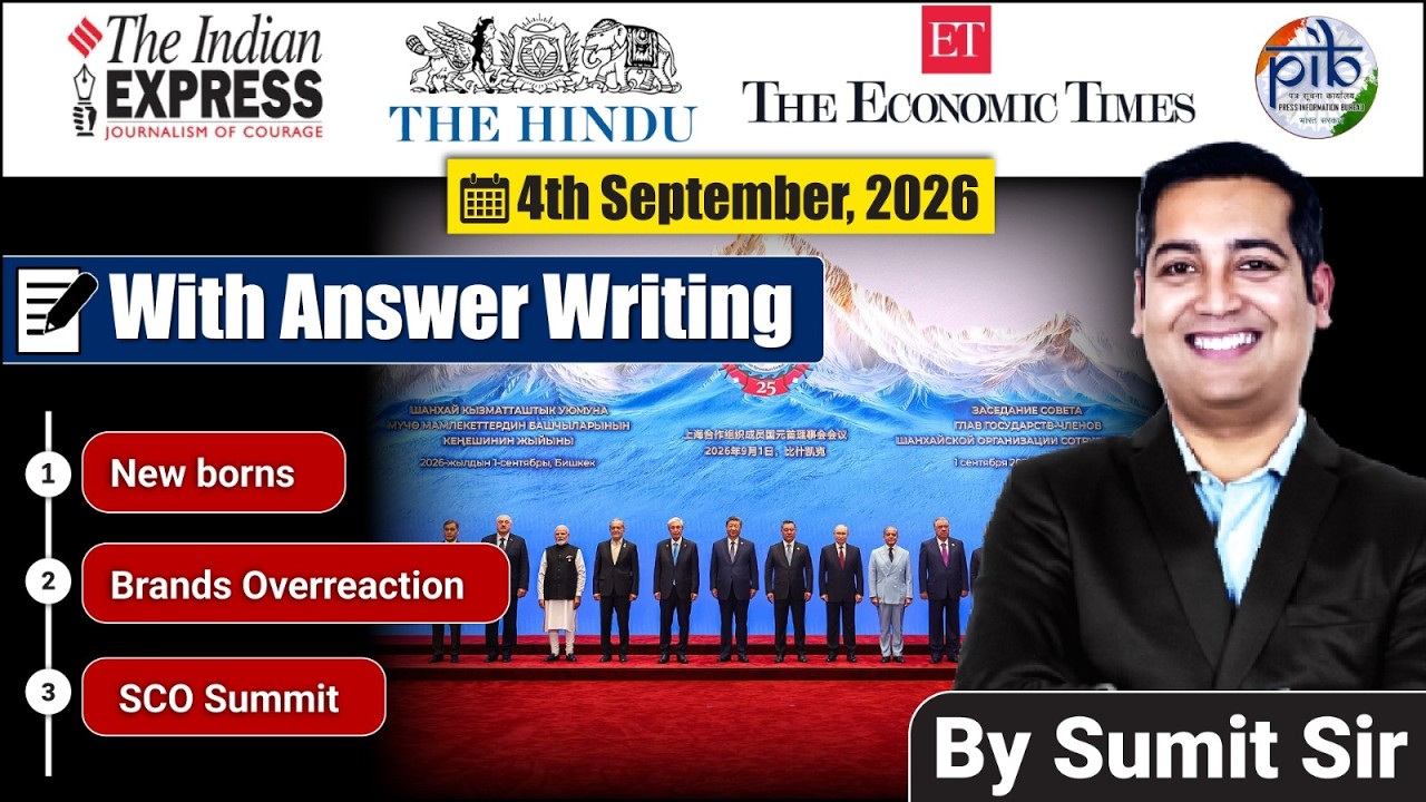4 September 2026 | Editorial Discussion | Brands Overreaction, SCO summit, New borns