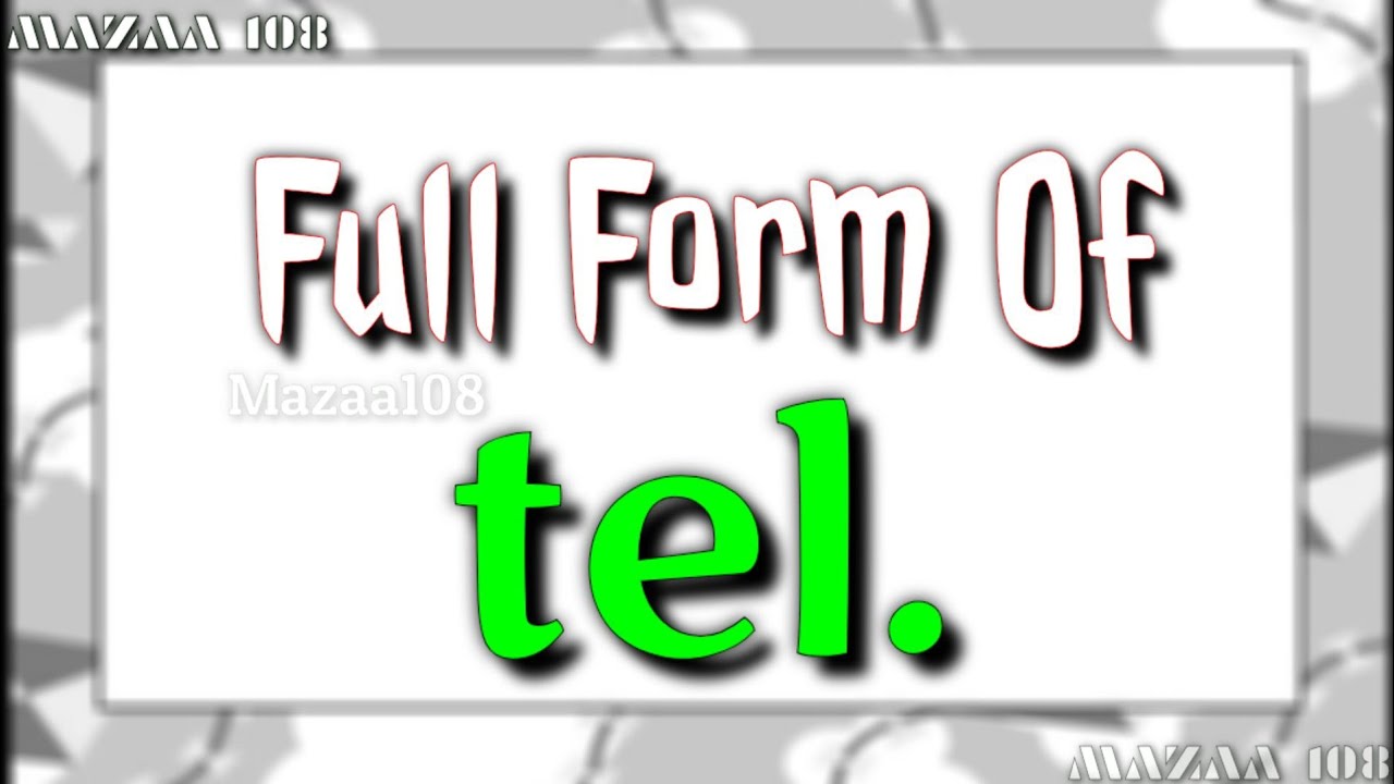 Full Form of tel. | tel. full form | Full Form tel. | tel. Stands for | tel. फुल फॉर्म 