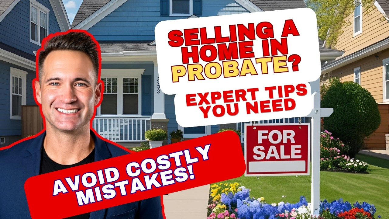 How to Sell a Probate Home in California — Expert Tips You Need to Know