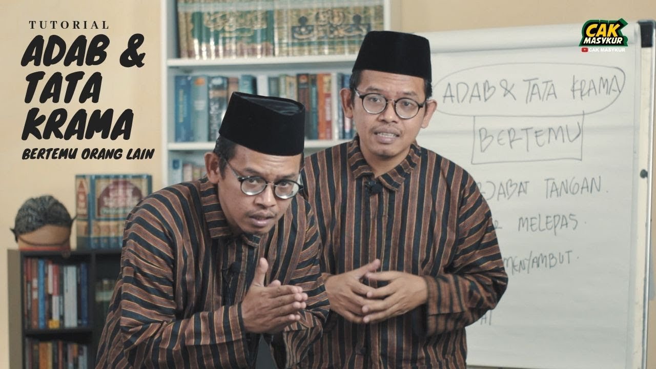 Adab & Tata Krama Bertemu Orang Lain Dalam Islam - Tutorial