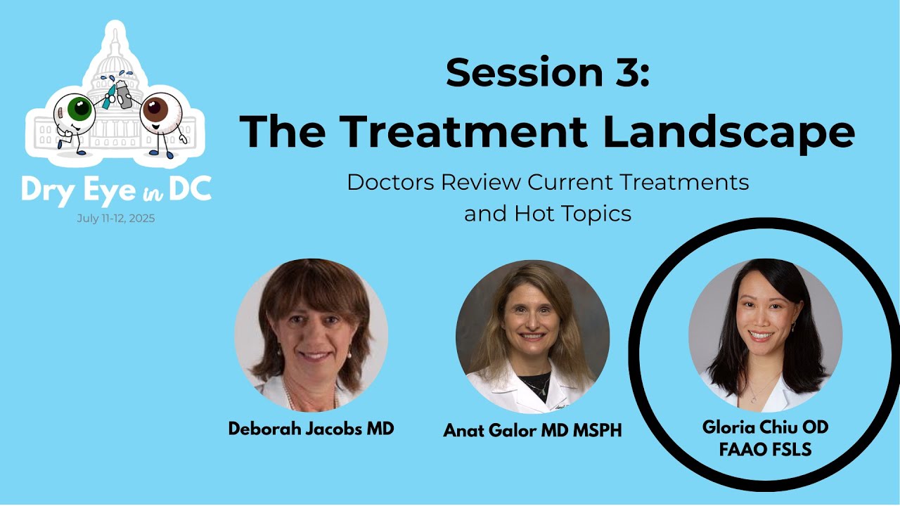 Session 3: Gloria Chiu OD, “What Patients Need to Know About Scleral Lenses” (Dry Eye in DC 2025)