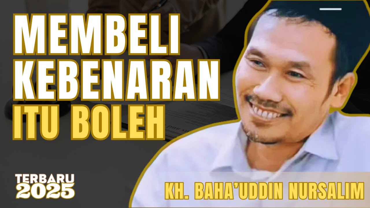 NGAJI GUS BAHA - INI BERBEDA DENGAN SUAP!!! MEMBELI KEBENARAN ITU BOLEH