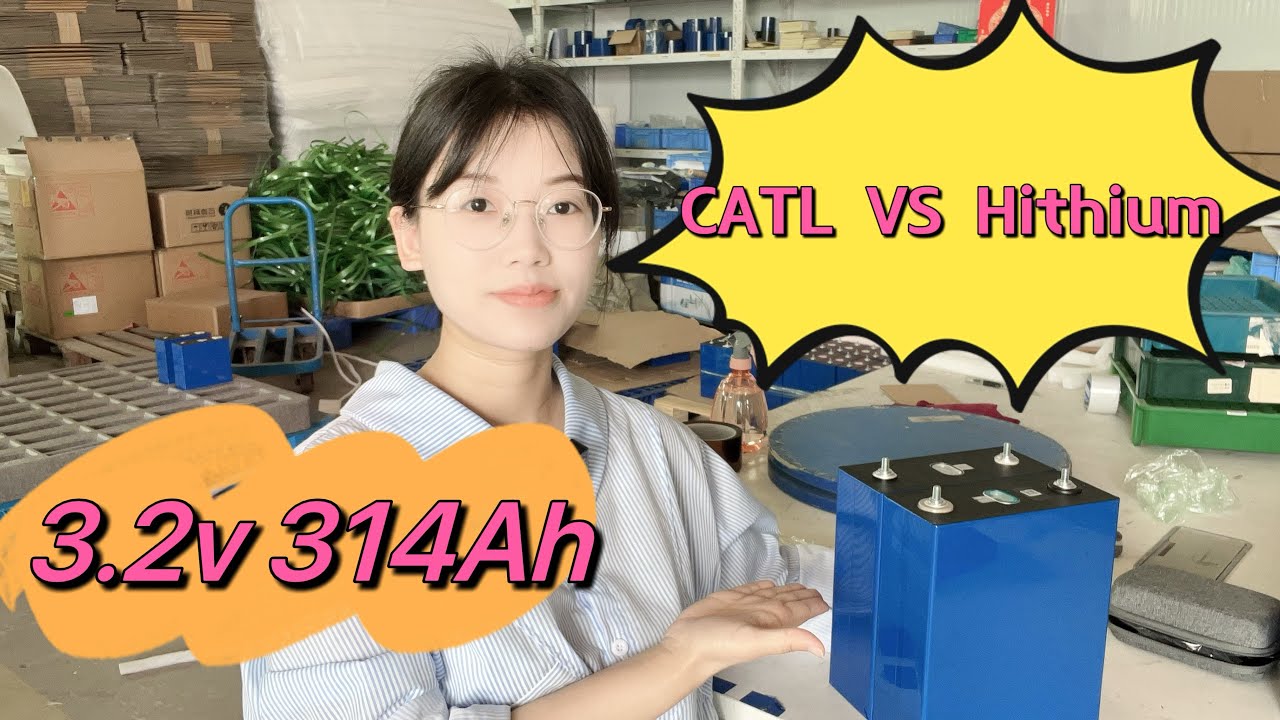 CATL and Hithium 3.2v 314Ah lifepo4 cell comparison