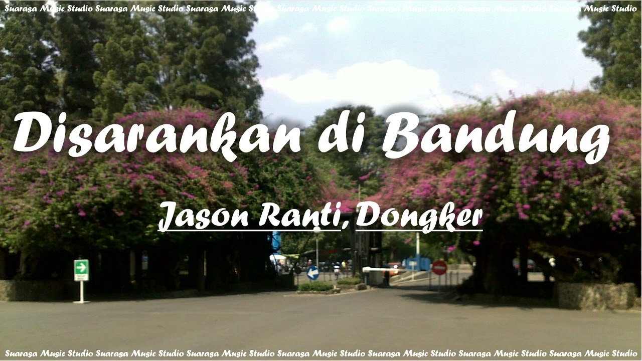 Disarankan di Bandung - Dongker & Jason Ranti (Covery by Suarasa)