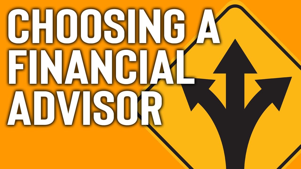 Choosing a Financial Advisor: What You Need to Know