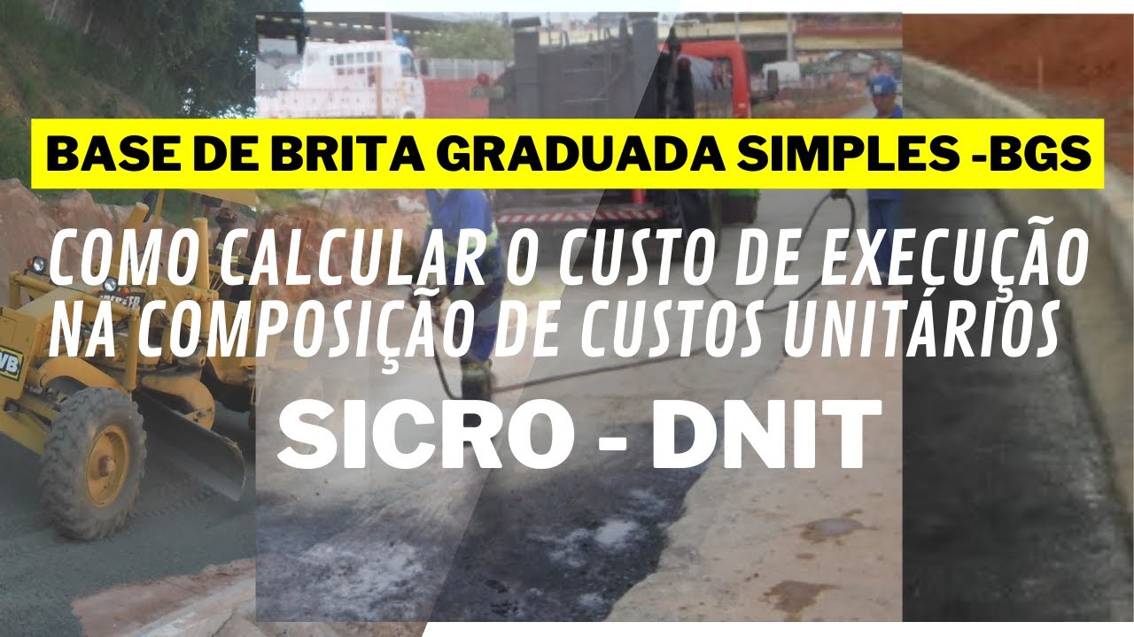 Como calcular o custo de execução da base de brita graduada simples BGS