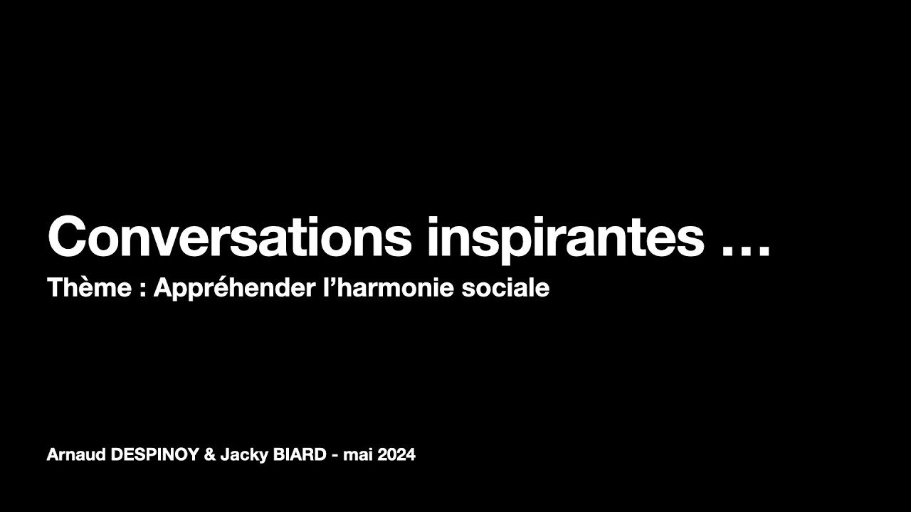 Conversation inspirante - Appr&eacute;hender l'harmonie sociale