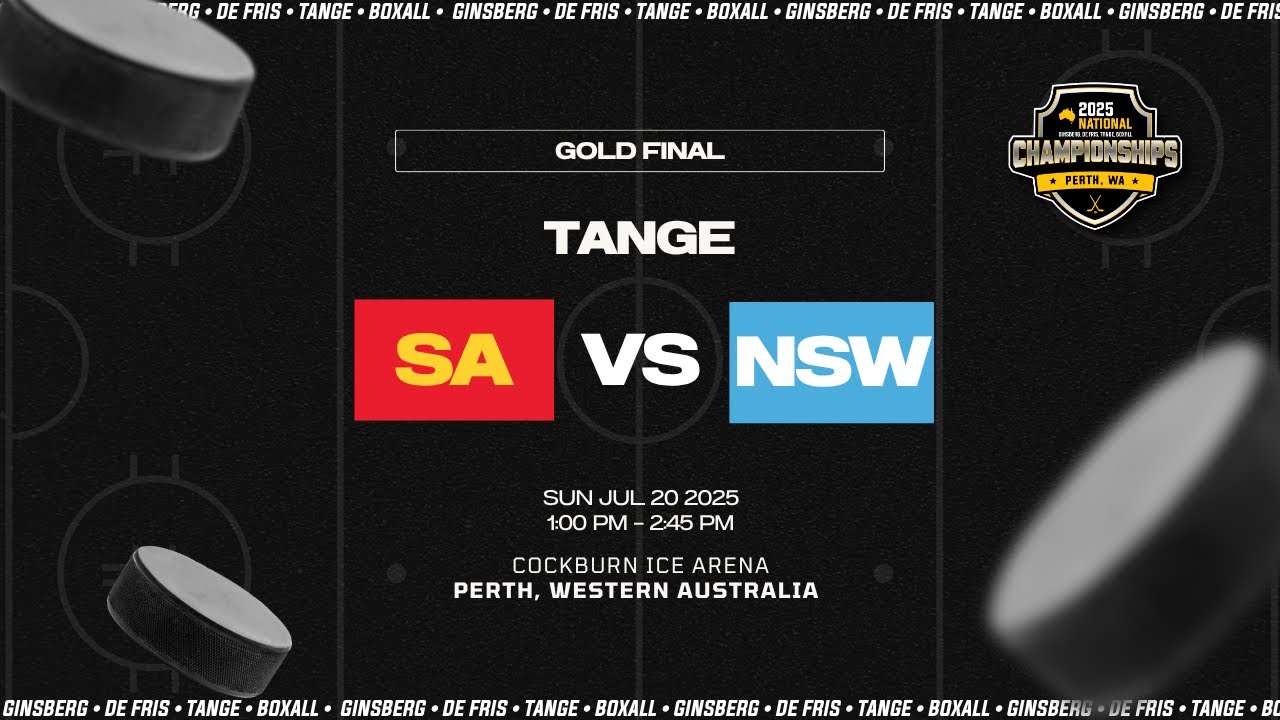 GOLD FINAL: TANGE SA v NSW | Sun Jul 20, 2025 | Cockburn Ice Arena
