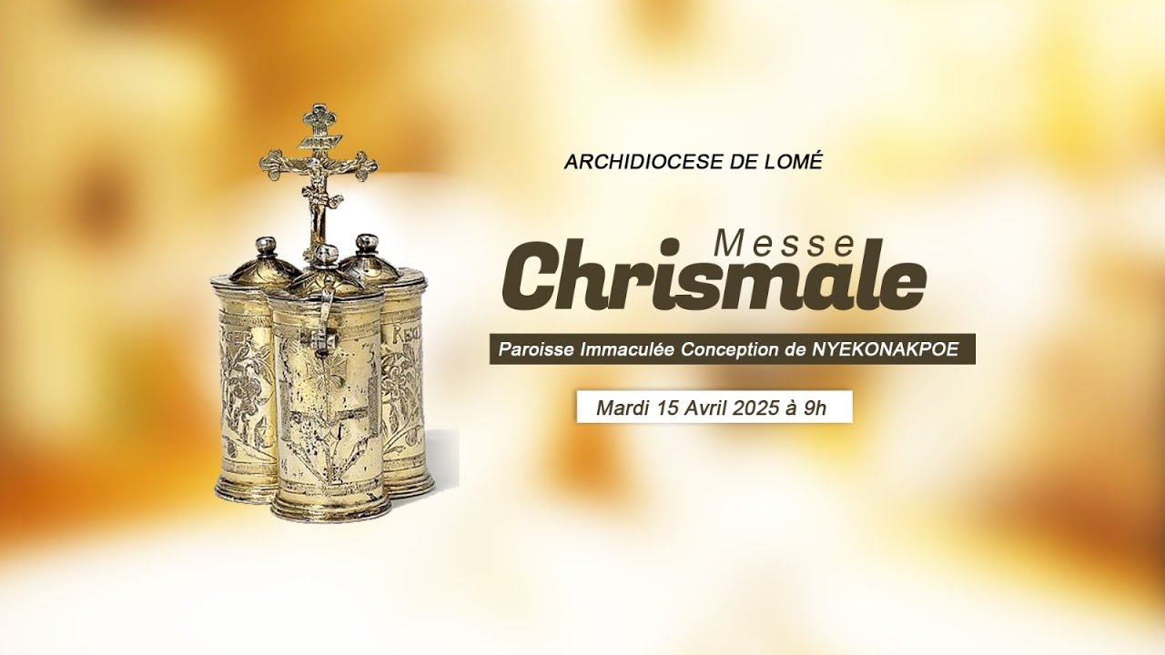 MESSE CHRISMALE  2025 DE L'ARCHIDIOCESE DE LOME