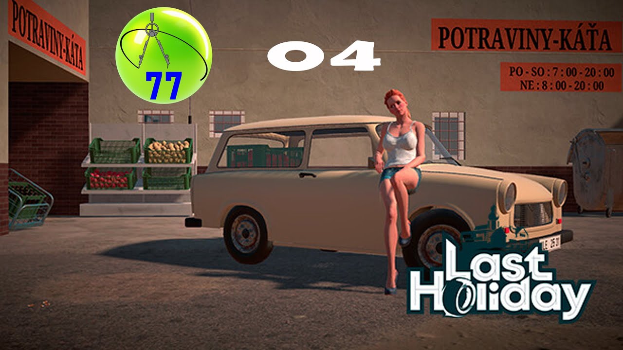 Last Holiday - 004 - Update = Postavíme  Trabant (1080p60) Cz / Sk