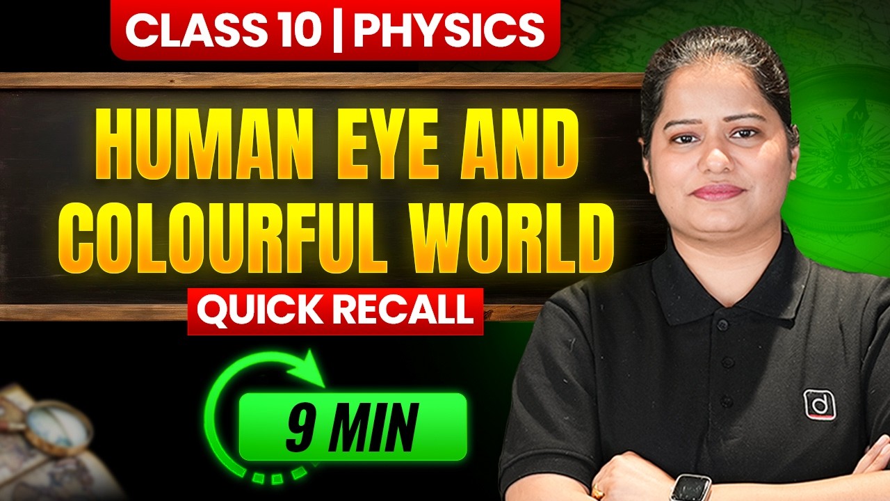 Class 10 Physics | Human Eye and the Colourful World | 9 Min Revision | CBSE Board 2026
