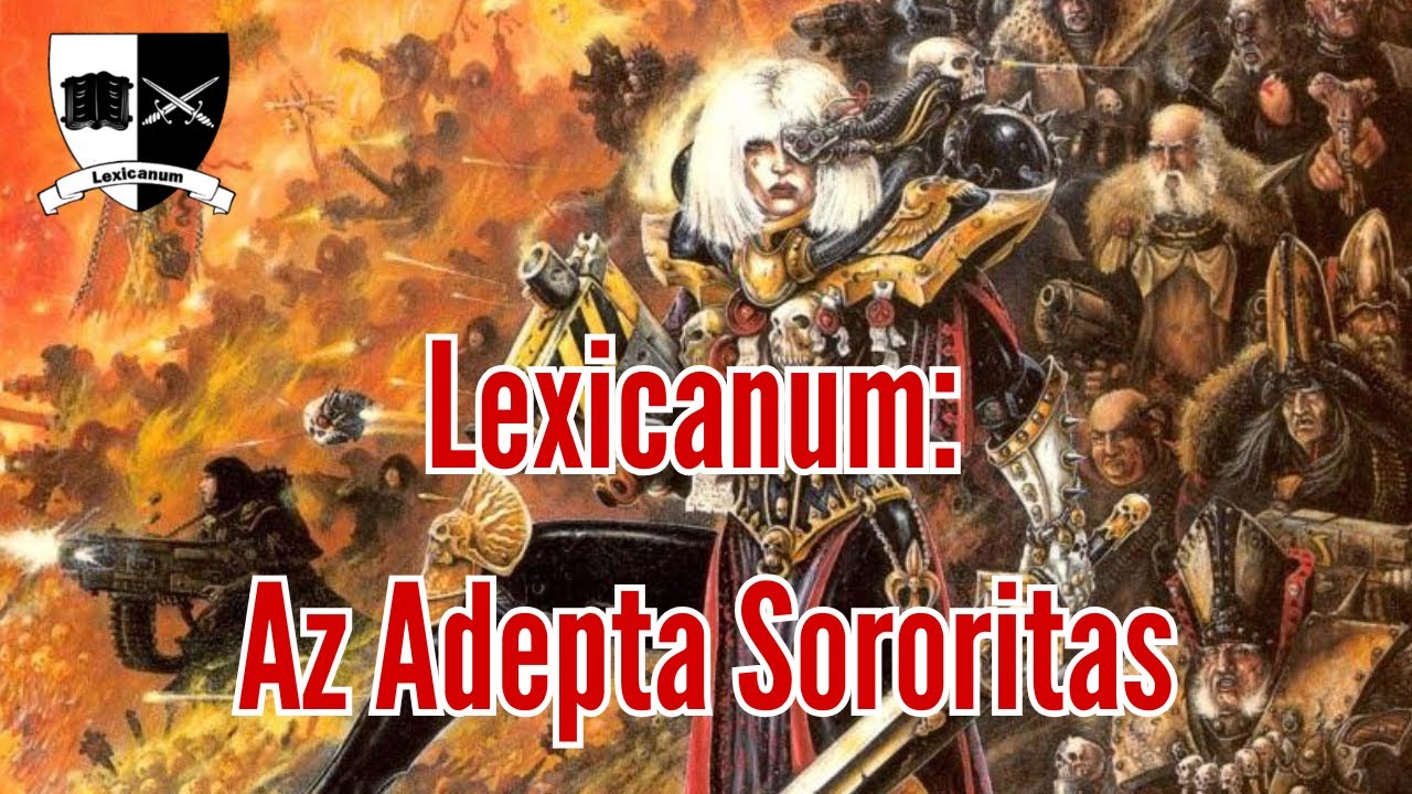 Lexicanum: Az Adepta Sororitas csatanővérei