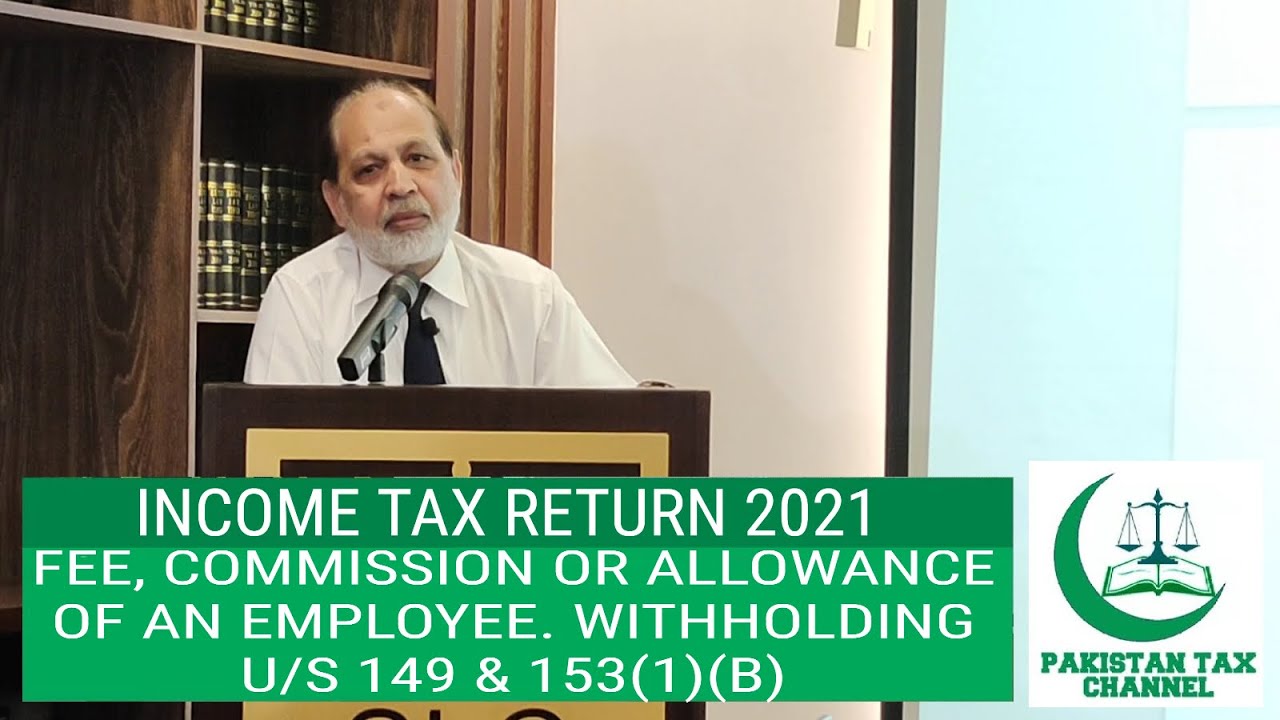 FEE, COMMISSION OR ALLOWANCE OF AN EMPLOYEE. WITHHOLDING U/S 149 & 153(1)(B)