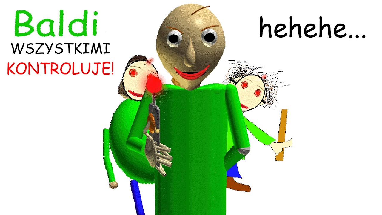 BALDI WSZYSTKICH KONTROLUJE! 😱
