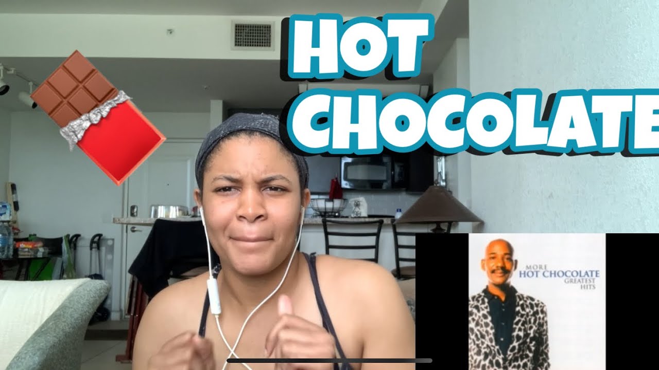 FIRST LISTEN TO HOT CHOCOLATE IT STARTED WITH A KISS REACTION