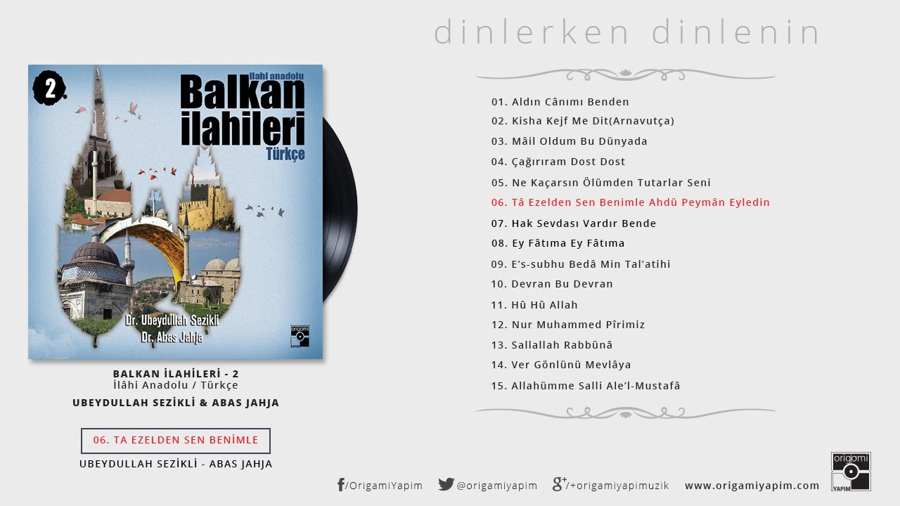 Tâ Ezelden Sen Benimle Ahdü Peymân Eyledin / Balkan İlahileri 2