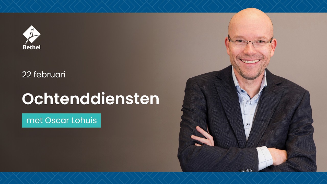 Ochtenddienst vanuit de Vrije Baptistengemeente Bethel - 22 februari 2026 (09.00 uur)