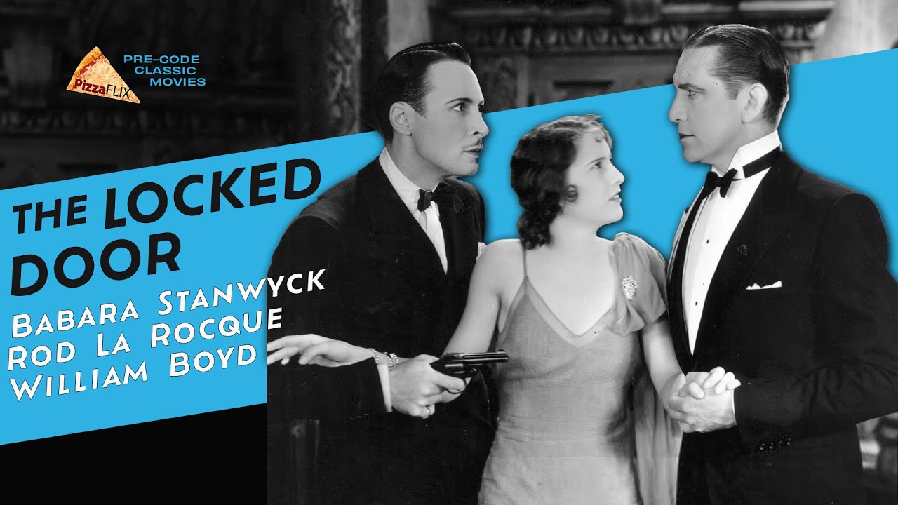 The Locked Door (1929) BARBARA STANWYCK🍕 ROD LA ROCQUE