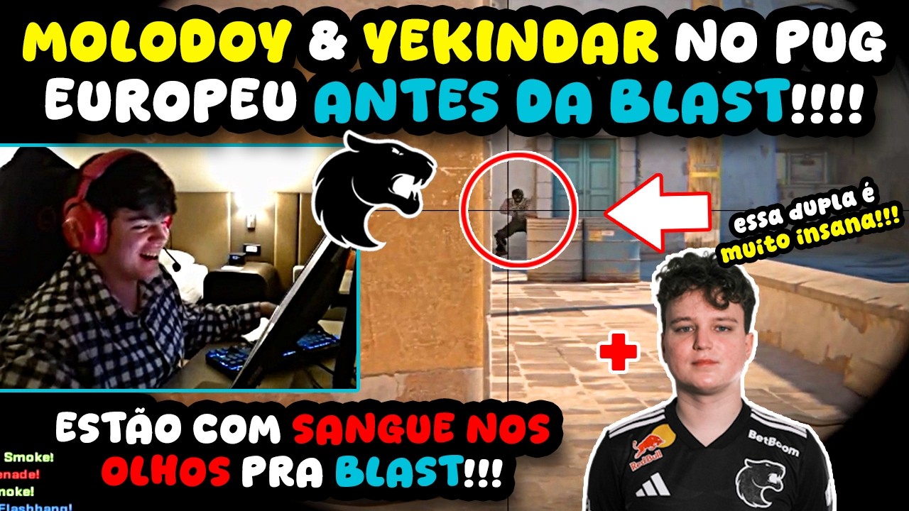 [DUPLA FURIOSA EM AÇÃO!] 🔥👏 MOLODOY & YEKINDAR JUNTAM FORÇAS NO PUG EU ANTES DA ESTRÉIA DA FURIA!!!