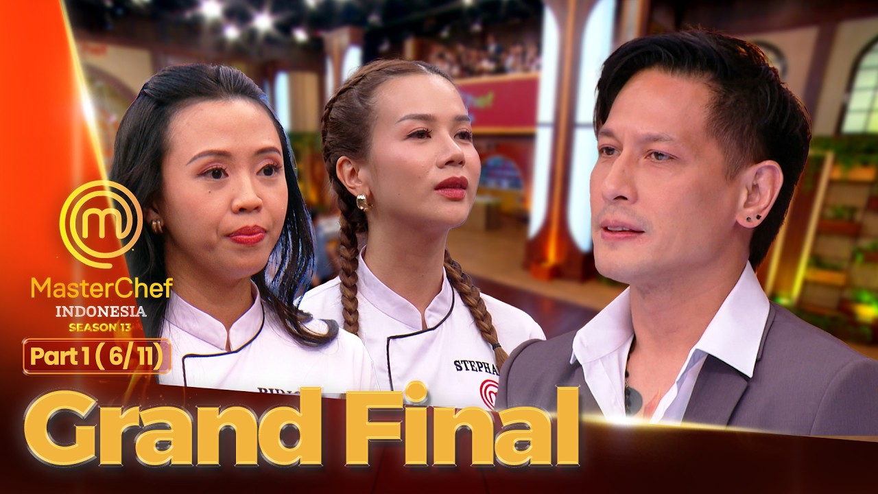Bunga & Stephanie Memilih Anggota | GRAND FINAL PART 1 (6/11) | MASTERCHEF INDONESIA SEASON 13