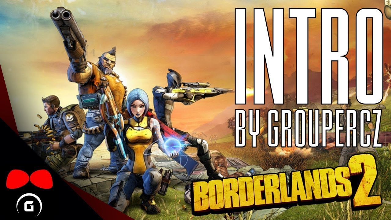 Borderlands 2 | INTRO | GrouperCZ