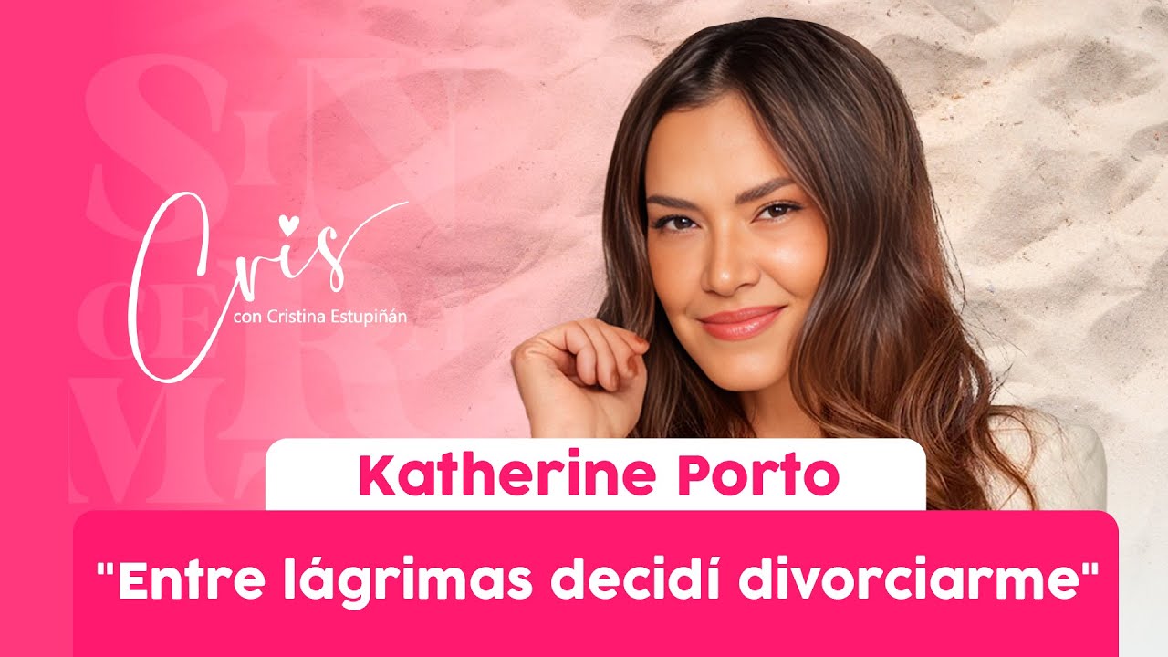 The traumas of my childhood influenced my romantic relationships: Katherine Porto