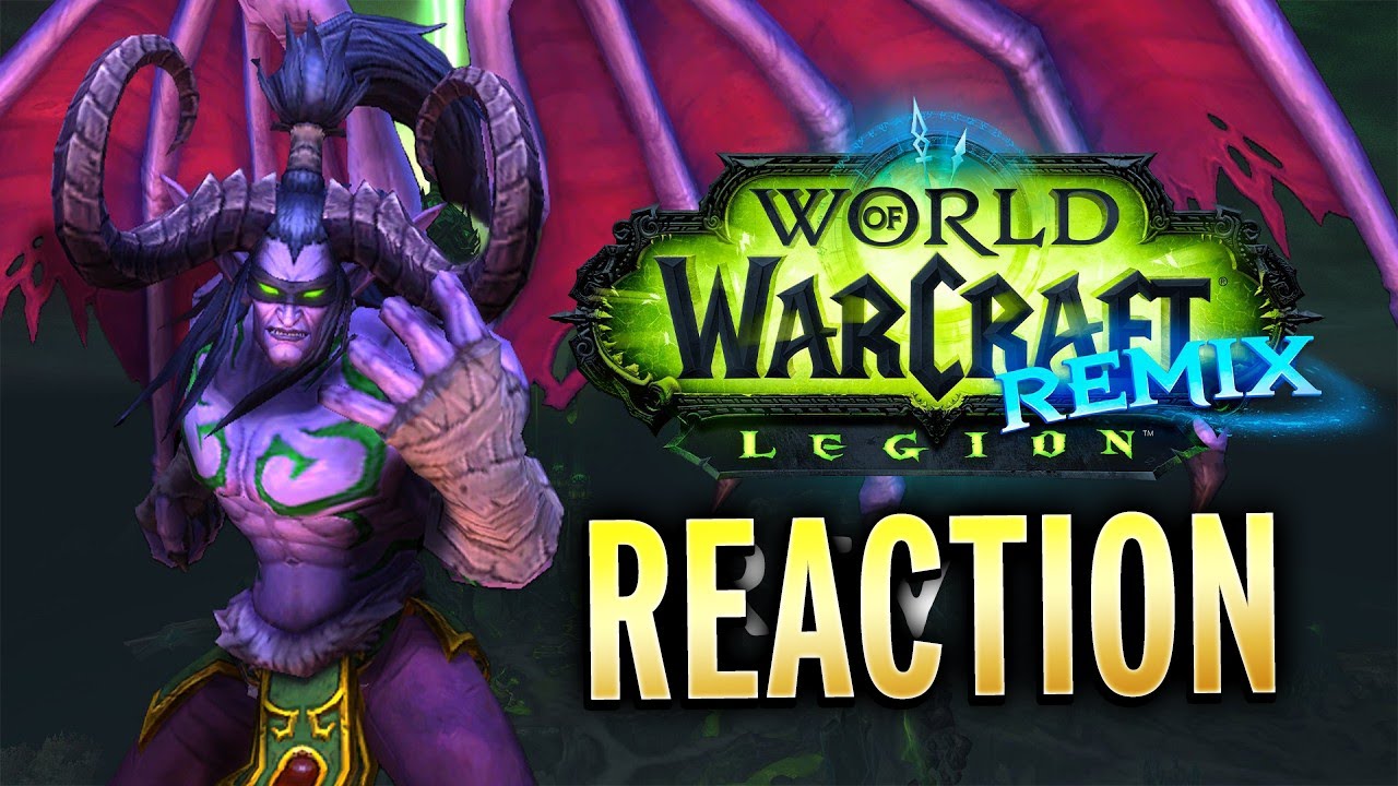 Legion Remix Reveal And Reaction! What's Coming, What Isn't? World of Warcraft