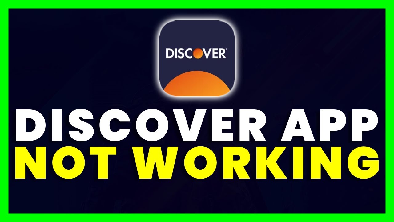 Discover App Not Working: How to Fix Discover Mobile App Not Working