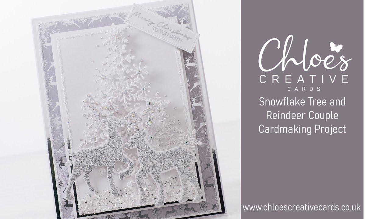 Chloes Creative Cards Snowflake Tree and Reindeer Couple Cardmaking Project
