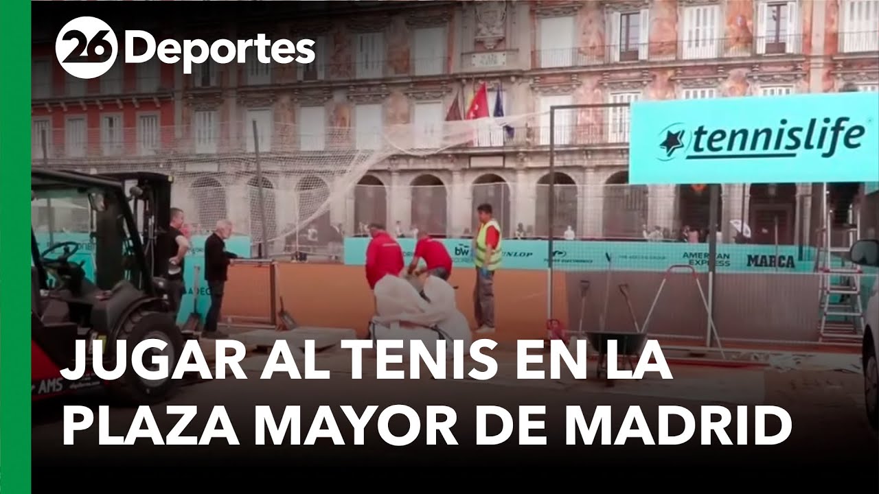 🎾 ESPAÑA | El Mutua Open Madrid instala una pista de tenis en la Plaza Mayor
