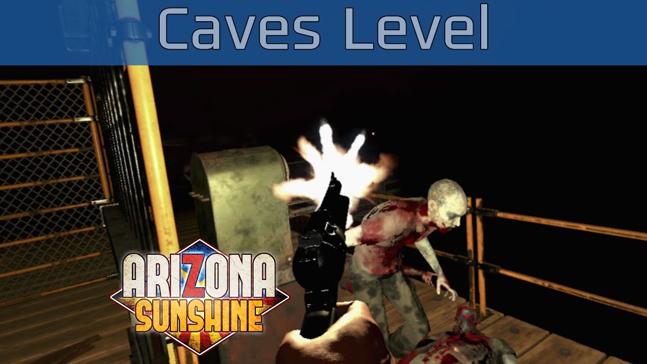 Arizona Sunshine - Caves Level Walkthrough [HD 1080P/60FPS]