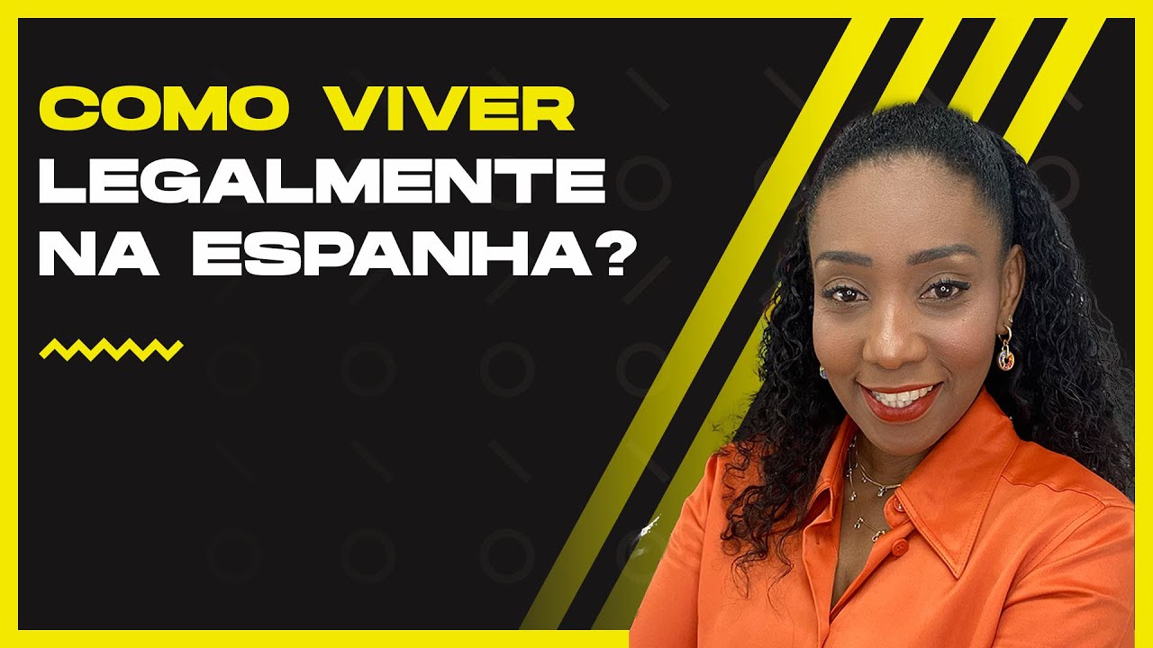 COMO VIVER LEGALMENTE NA ESPANHA? - CARINE SAENZ