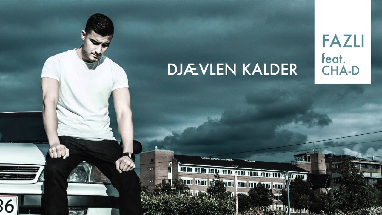 FAZLI - Djævlen Kalder Feat. CHA-D