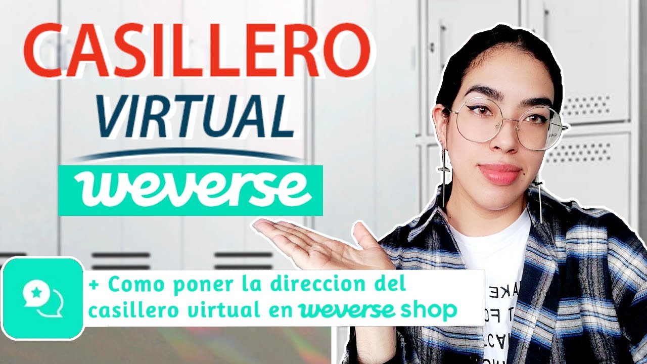 Casillero virtual y Comprar en Weverse shop a Latinoamérica