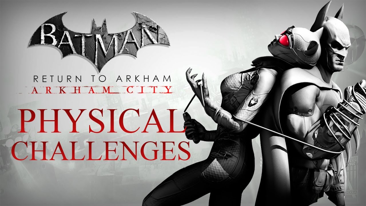 Batman: Return to Arkham – Arkham City – Physical Challenges