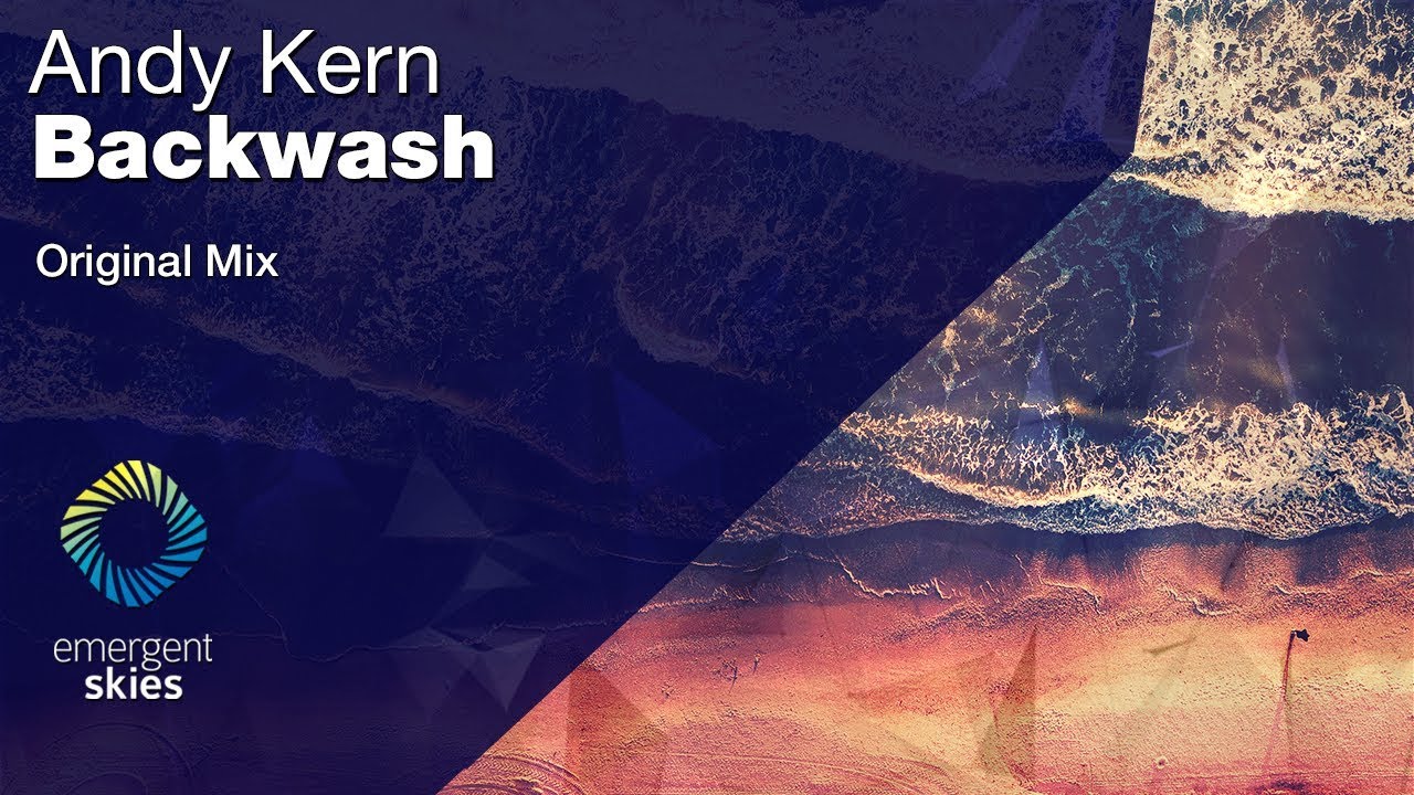 Andy Kern - Backwash [Emergent Skies]