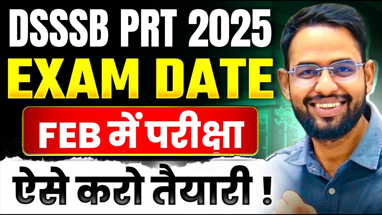 DSSSB PRT VACANCY 2025 I EXAM DATE I  PART B CLASSES I  | Exam Date Out |  Pedagogy Strategy