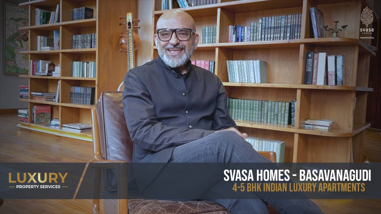 Svasa Homes Basavanagudi Bangalore Review | 4-5 Bed Ultra Luxury Apartments | LuxPropServ.com