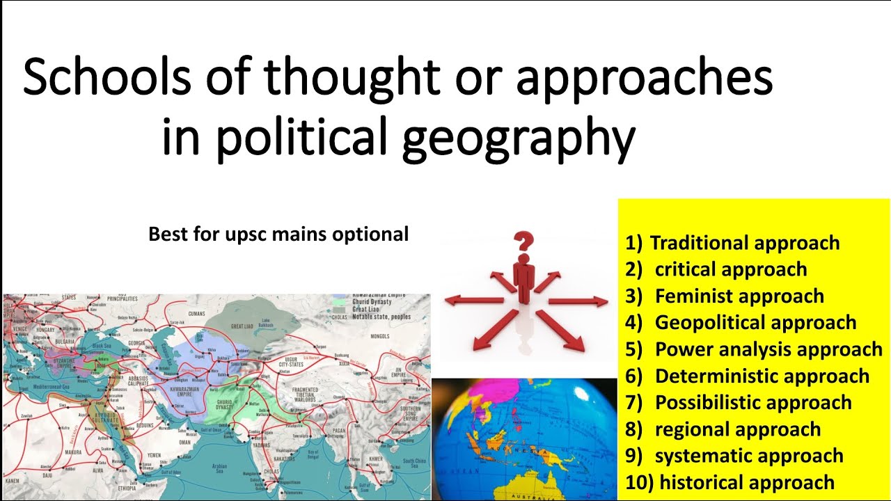 SCHOOLS OF THOUGHT /APPROACHES TO POLITICAL GEOGRAPHY