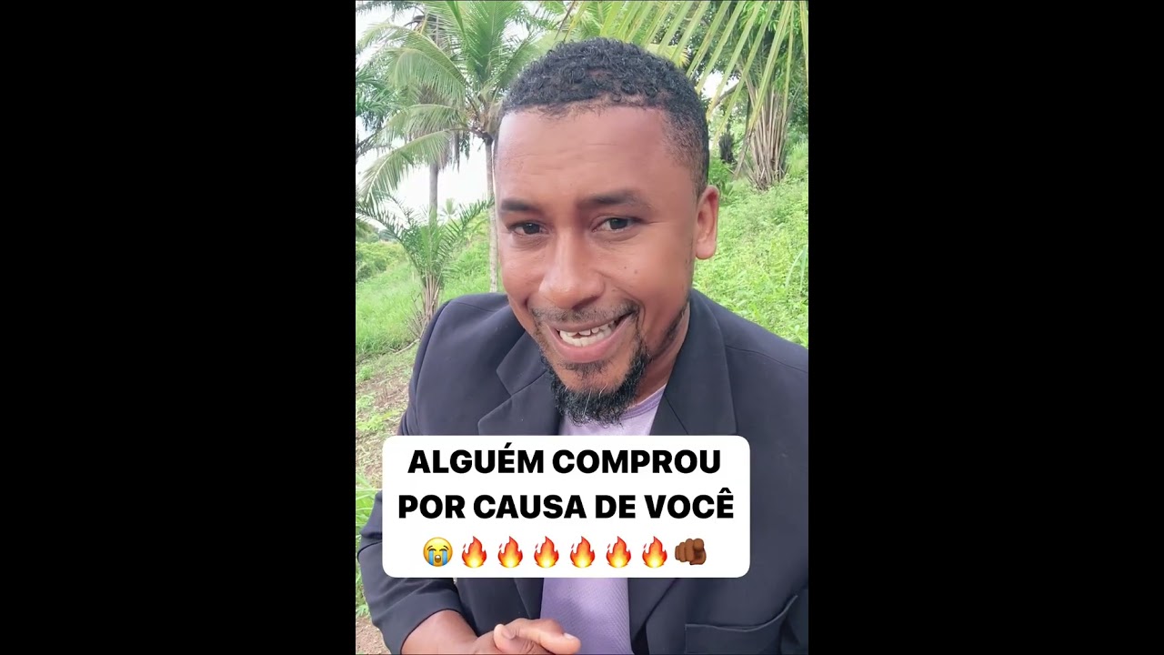 ALGUÉM COMPROU POR CAUSA DE VOCÊ 🔥🔥🙏🏾🙏🏾🫵🏾 