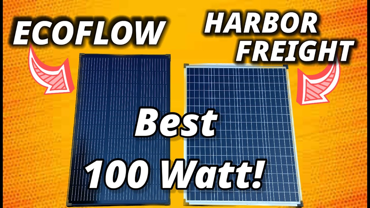 Солнечная панель Harbor Freight против EcoFlow мощностью 100 Вт