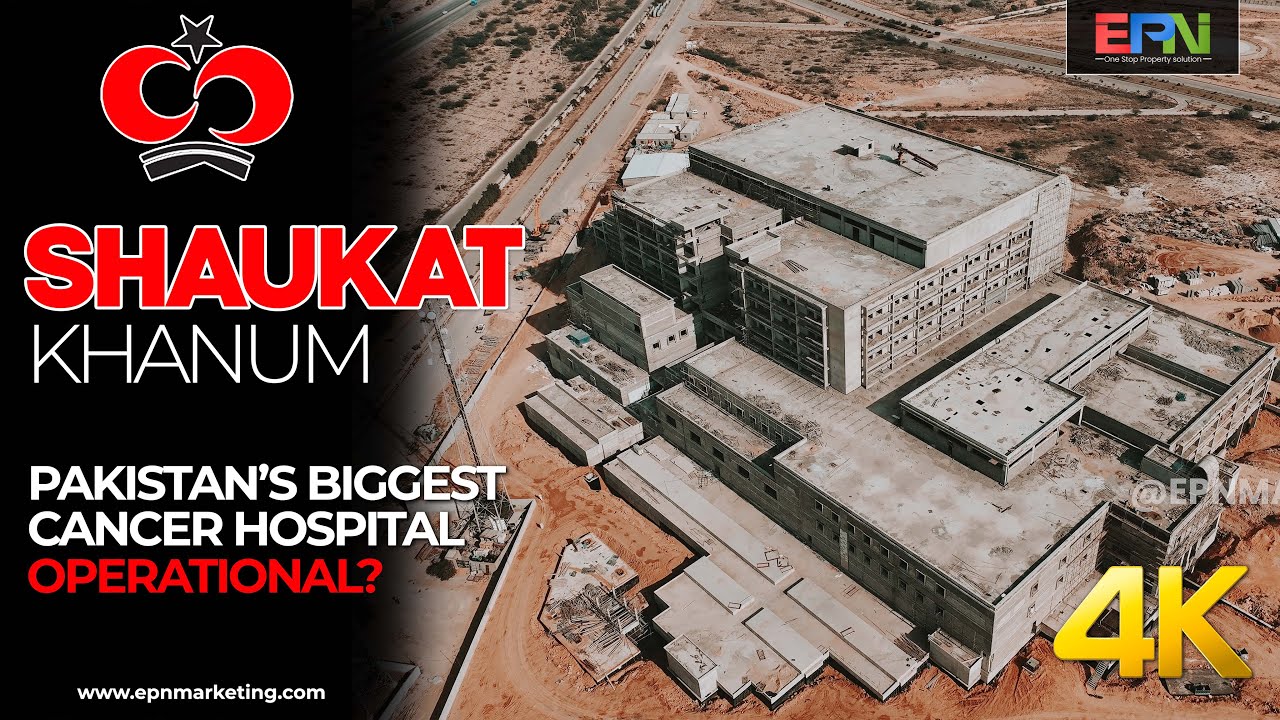 Shaukat Khanum | Karachi Drone Series | Episode 01 Pakistan's Biggest Cancer Hospital | Operational?