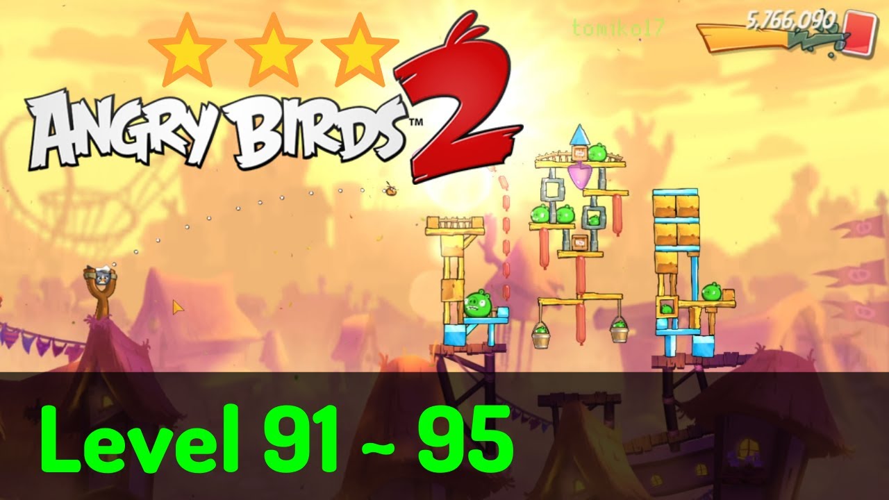 Angry Birds 2 - Shangham: Level 91, 92, 93, 94, 95 ⭐⭐⭐