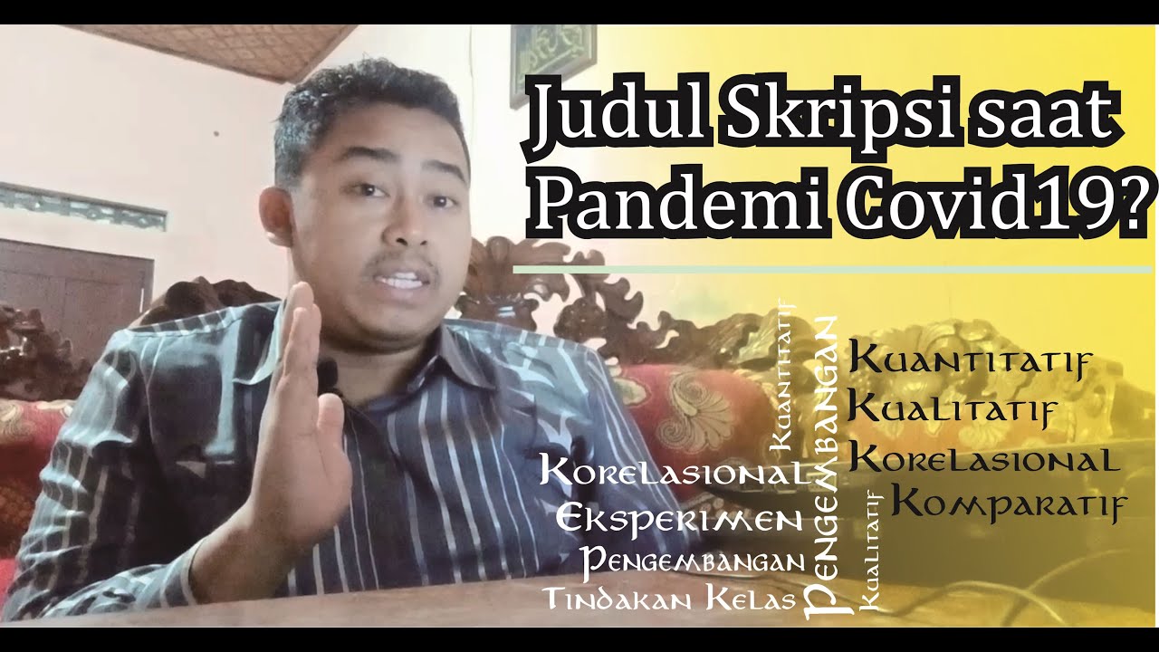 Judul skripsi yang tepat saat pandemi COVID 19? | Tonton sampai selesai! Dan dapatkan jawabannya!!!