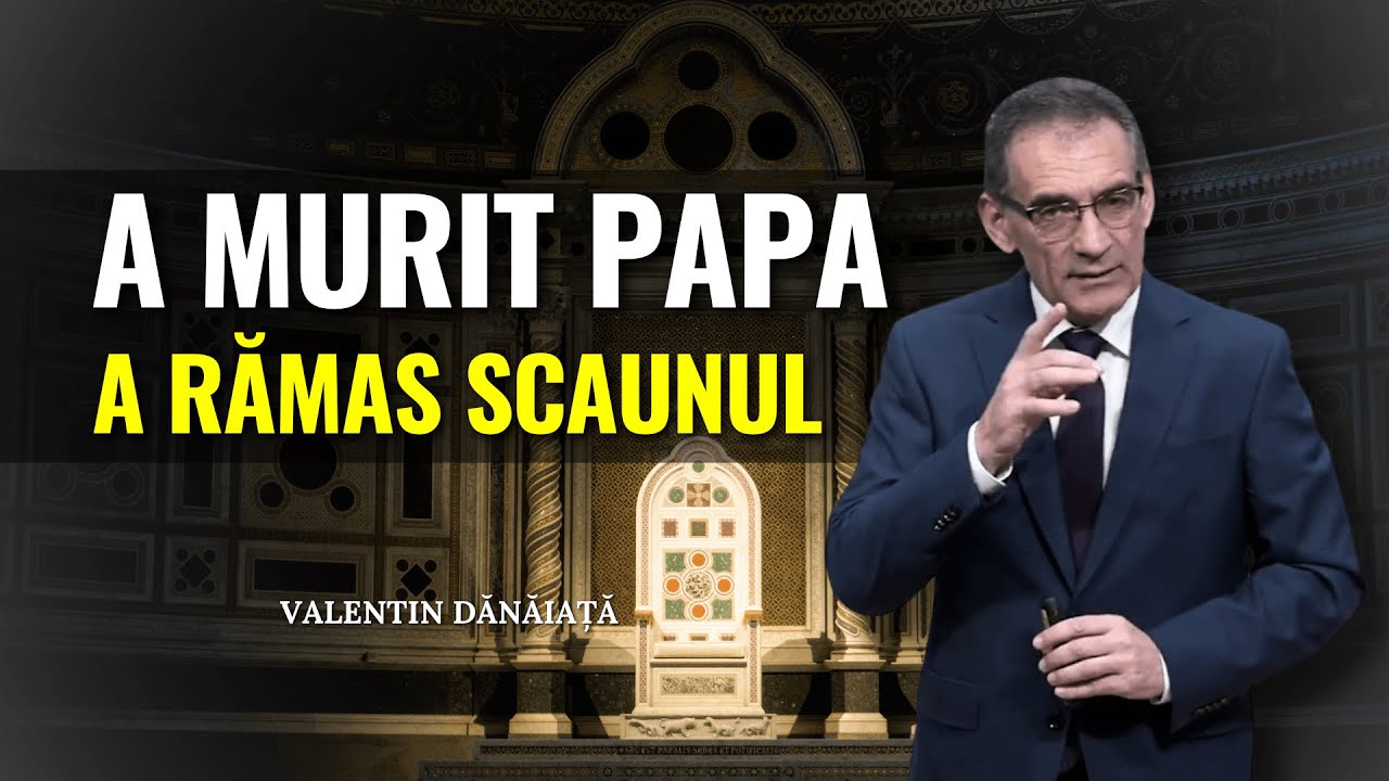 Valentin Dănăiață - A murit Papa, dar a rămas scaunul - predici creștine