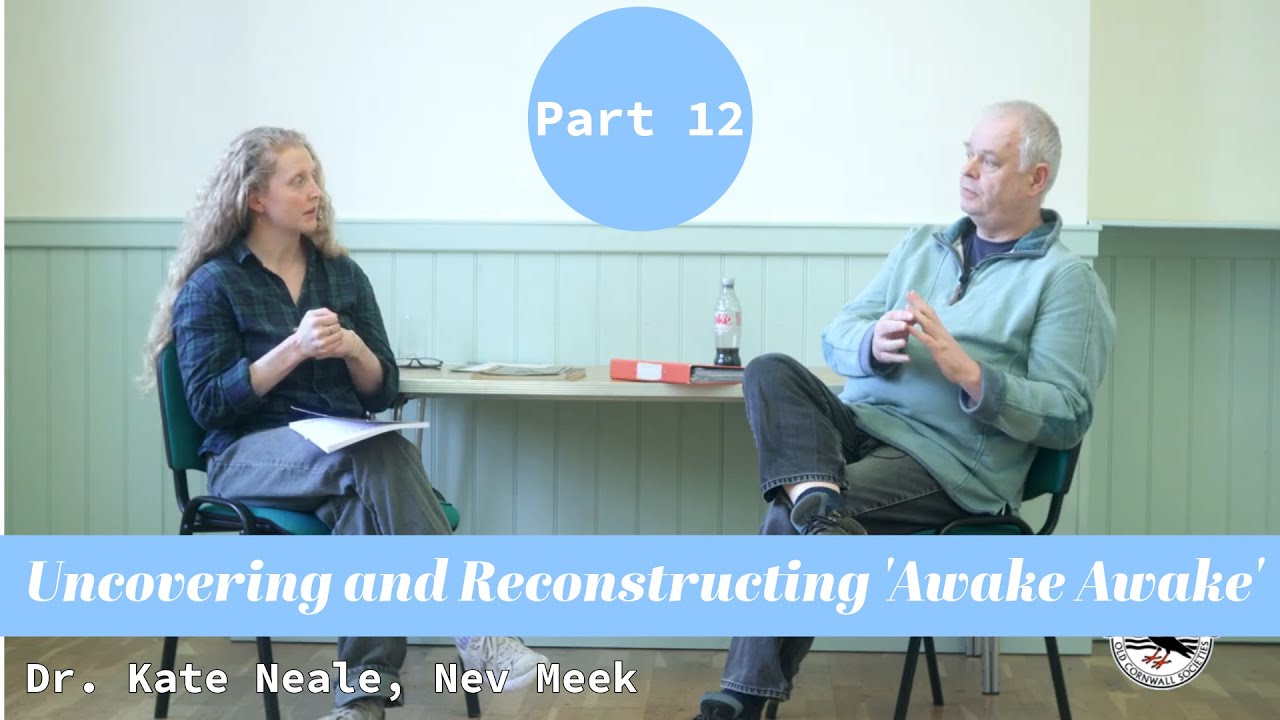 Dr. Kate Neal, Nev Meek - Uncovering and Reconstructing 'Awake Awake' (Part 12)